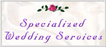 Specialized Wedding Services